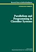 Télécharger le livre :  Parallelism and Programming in Classifier Systems