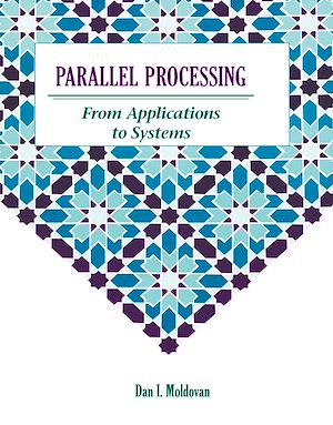 Téléchargez le livre :  Parallel Processing from Applications to Systems