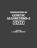 Télécharger le livre :  Foundations of Genetic Algorithms 1993 (FOGA 2)
