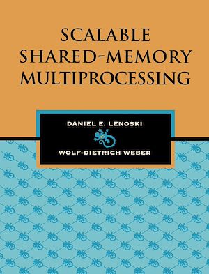 Téléchargez le livre :  Scalable Shared-Memory Multiprocessing