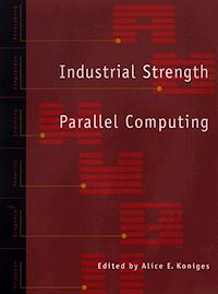 Téléchargez le livre :  Industrial Strength Parallel Computing