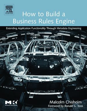 Téléchargez le livre :  How to Build a Business Rules Engine
