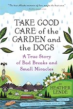 Télécharger le livre :  Take Good Care of the Garden and the Dogs