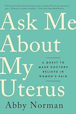 Télécharger le livre :  Ask Me About My Uterus
