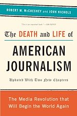 Télécharger le livre :  The Death and Life of American Journalism