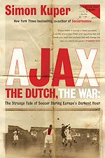 Télécharger le livre :  Ajax, the Dutch, the War