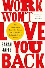 Télécharger le livre :  Work Won't Love You Back