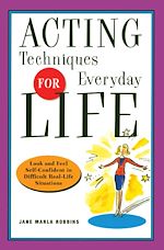 Télécharger le livre :  Acting Techniques for Everyday Life