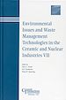 Télécharger le livre :  Environmental Issues and Waste Management Technologies in the Ceramic and Nuclear Industries VII