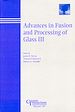 Télécharger le livre :  Advances in Fusion and Processing of Glass III