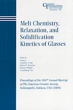 Télécharger le livre :  Melt Chemistry, Relaxation, and Solidification Kinetics of Glasses