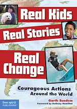 Télécharger le livre :  Real Kids, Real Stories, Real Change
