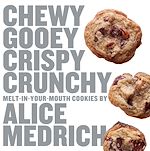 Télécharger le livre :  Chewy Gooey Crispy Crunchy Melt-in-Your-Mouth Cookies by Alice Medrich