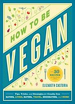 Télécharger le livre :  How to Be Vegan