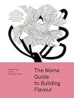 Download this eBook The Noma Guide to Building Flavour