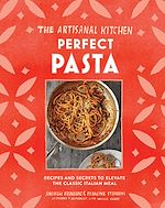 Télécharger le livre :  The Artisanal Kitchen: Perfect Pasta