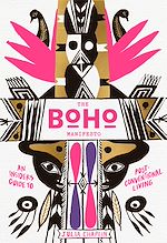 Télécharger le livre :  The Boho Manifesto