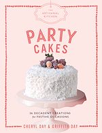Télécharger le livre :  The Artisanal Kitchen: Party Cakes