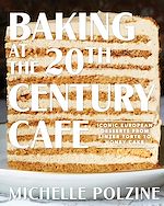 Télécharger le livre :  Baking at the 20th Century Cafe