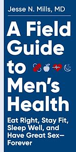 Télécharger le livre :  A Field Guide to Men's Health