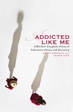 Télécharger le livre :  Addicted Like Me