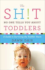 Télécharger le livre :  The Sh!t No One Tells You About Toddlers