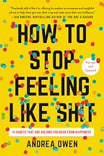 Télécharger le livre :  How to Stop Feeling Like Sh*t
