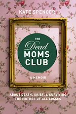 Télécharger le livre :  The Dead Moms Club