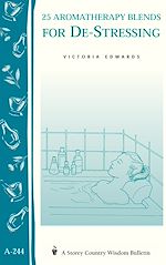 Télécharger le livre :  25 Aromatherapy Blends for De-Stressing