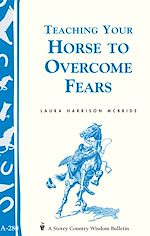 Télécharger le livre :  Teaching Your Horse to Overcome Fears