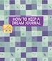 Télécharger le livre :  How to Keep a Dream Journal