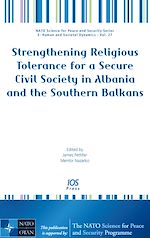 Télécharger le livre :  Strengthening Religious Tolerance for a Secure Civil Society in Albania and the Southern Balkans