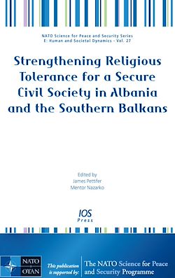 Télécharger le livre :  Strengthening Religious Tolerance for a Secure Civil Society in Albania and the Southern Balkans