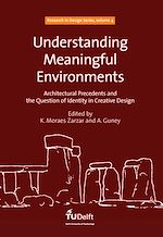 Télécharger le livre :  Understanding Meaningful Environments: Architectural Precedents and the Question of Identity in Creative Design