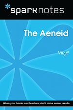 Télécharger le livre :  The Aeneid (SparkNotes Literature Guide)