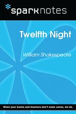 Download this eBook Twelfth Night (SparkNotes Literature Guide)