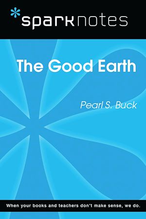 Télécharger le livre :  The Good Earth (SparkNotes Literature Guide)