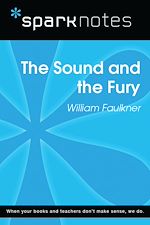 Download this eBook The Sound and the Fury (SparkNotes Literature Guide)