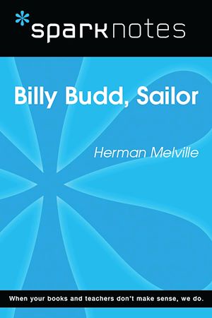 Télécharger le livre :  Billy Budd (SparkNotes Literature Guide)