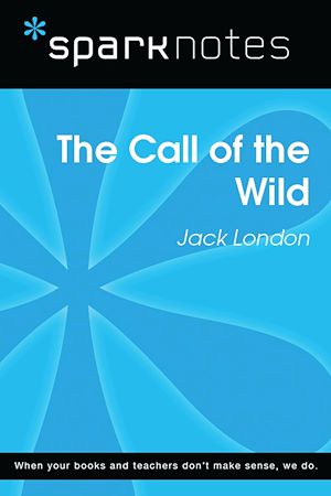 Télécharger le livre :  Call of the Wild (SparkNotes Literature Guide)