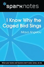 Télécharger le livre :  I Know Why the Caged Bird Sings (SparkNotes Literature Guide)