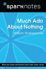 Download this eBook Much Ado About Nothing (SparkNotes Literature Guide)