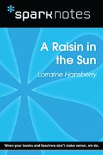 Download this eBook A Raisin in the Sun (SparkNotes Literature Guide)
