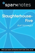 Download this eBook Slaughterhouse 5 (SparkNotes Literature Guide)