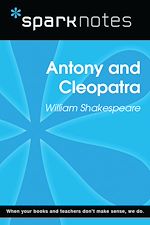 Download this eBook Antony and Cleopatra (SparkNotes Literature Guide)
