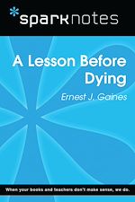 Download this eBook A Lesson Before Dying (SparkNotes Literature Guide)