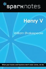 Download this eBook Henry V (SparkNotes Literature Guide)