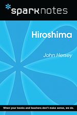 Download this eBook Hiroshima (SparkNotes Literature Guide)