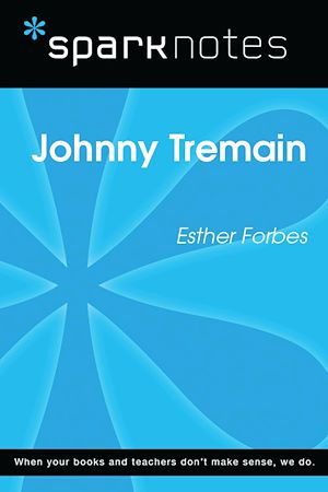 Télécharger le livre :  Johnny Tremain (SparkNotes Literature Guide)
