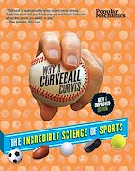 Télécharger le livre :  Popular Mechanics Why a Curveball Curves: New & Improved Edition